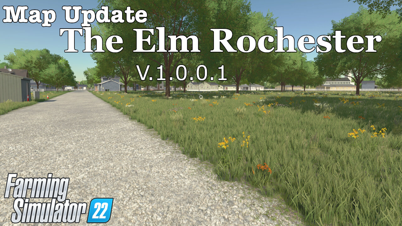 Map Update | The Elm Rochester | V.1.0.0.1 | Farming Simulator 22