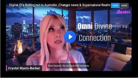 Digital ID's rolling out in Australia, ChatGPT news and supernatural realm.