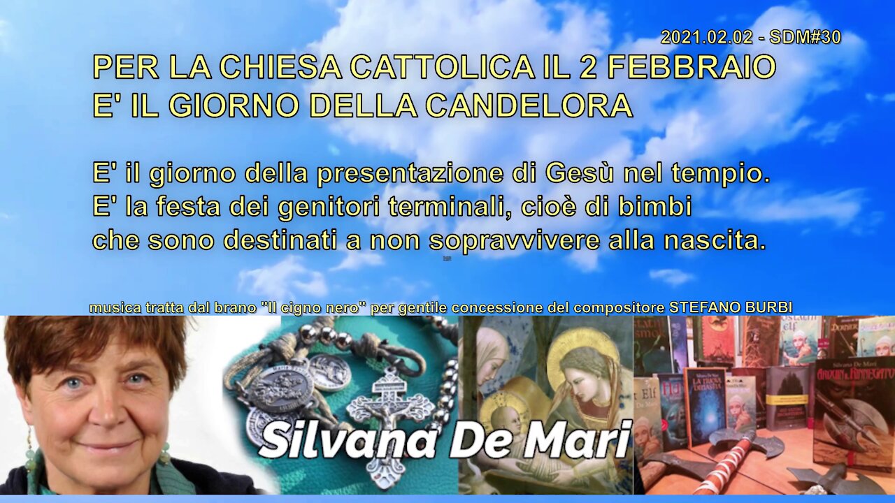 Silvana De Mari - PER I CATTOLICI IL 2 FEBBRAIO E' IL GIORNO DELLA CANDELORA - 2021.02.02 - SDM#30