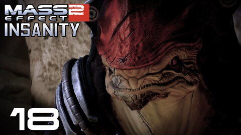 Mass Effect 2 Insanity Ep 18: Visiting Tuchanka