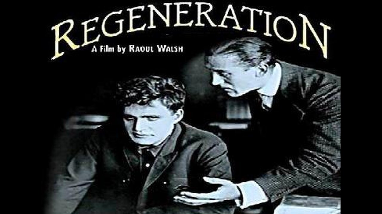 REGENERATION 1915 By Raoul Walsh with Rockliffe Fellowes FULL MOVIE #123 AFI BEST SILENT FILMS