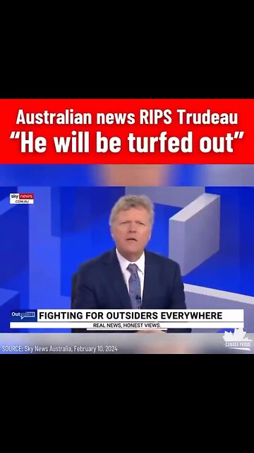 Australian MSM rips Trudeau - “He WILL be turfed out.”