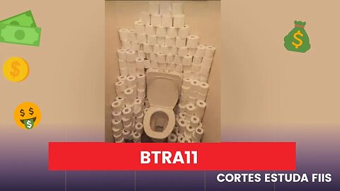 #BTRA11 MAIS ROLO ?