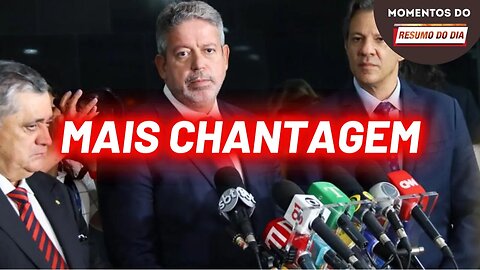 Mais chantagem contra o governo | Momentos do Resumo do Dia