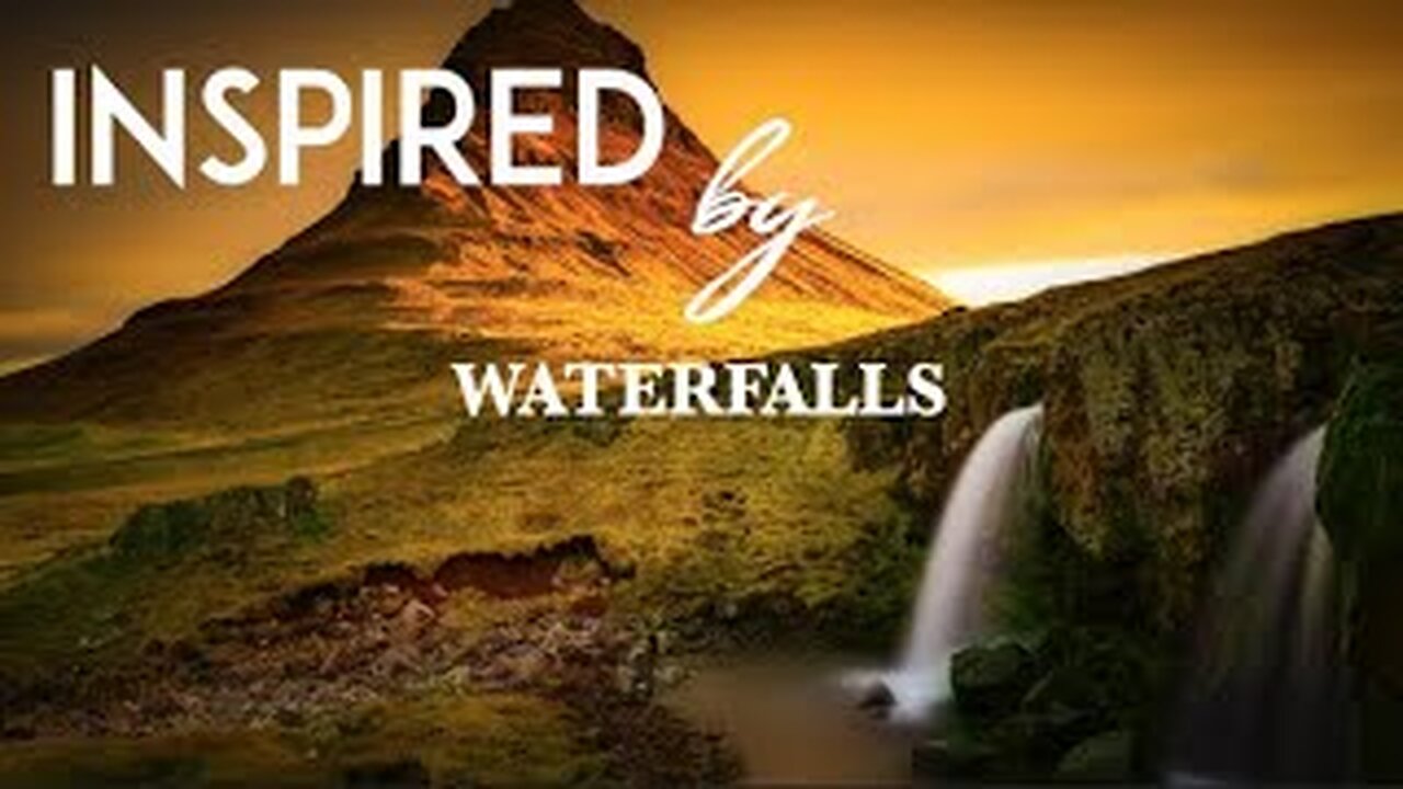 ☆ INSPIRED BY Waterfalls | Amazing waterfall video and slideshow | 15 minute relaxationI