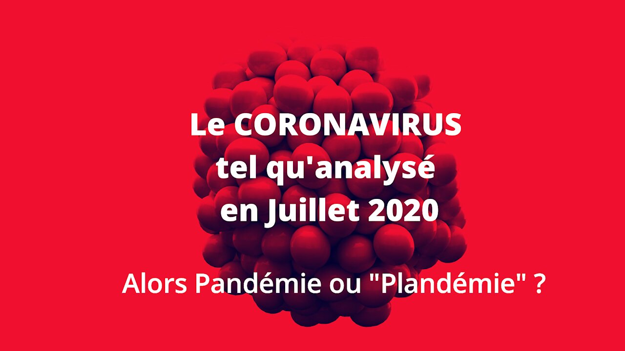 PANDEMIE / Flashback. Enregistré en Juillet 2020.Une analyse qui laisse rêveur !