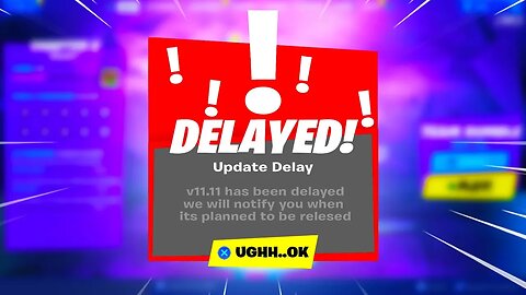 Fortnite DELAYED The NEW Update v11.11 Cause Of THIS!...