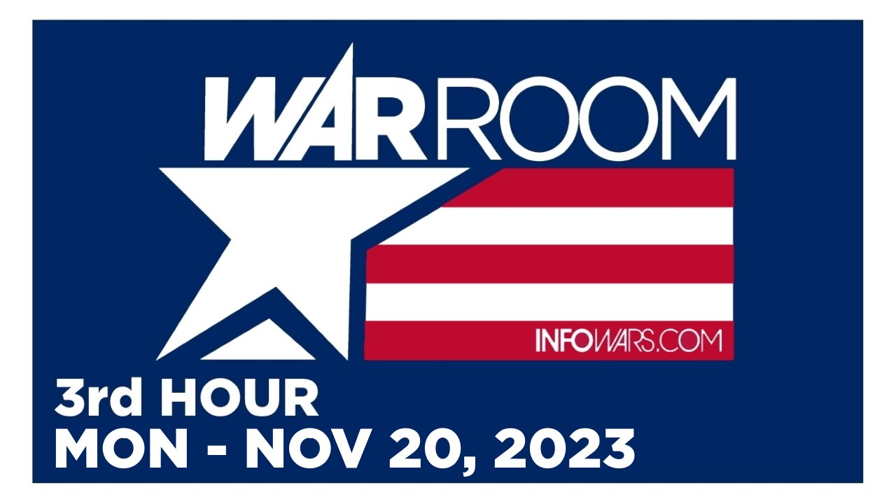 WAR ROOM [3 of 3] Monday 11/20/23 • News, Calls, Reports & Analysis • Infowars