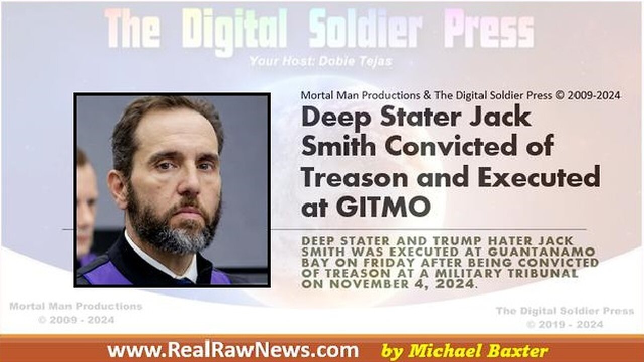 Deep Stater Jack Smith Convicted of Treason and Executed at GITMO