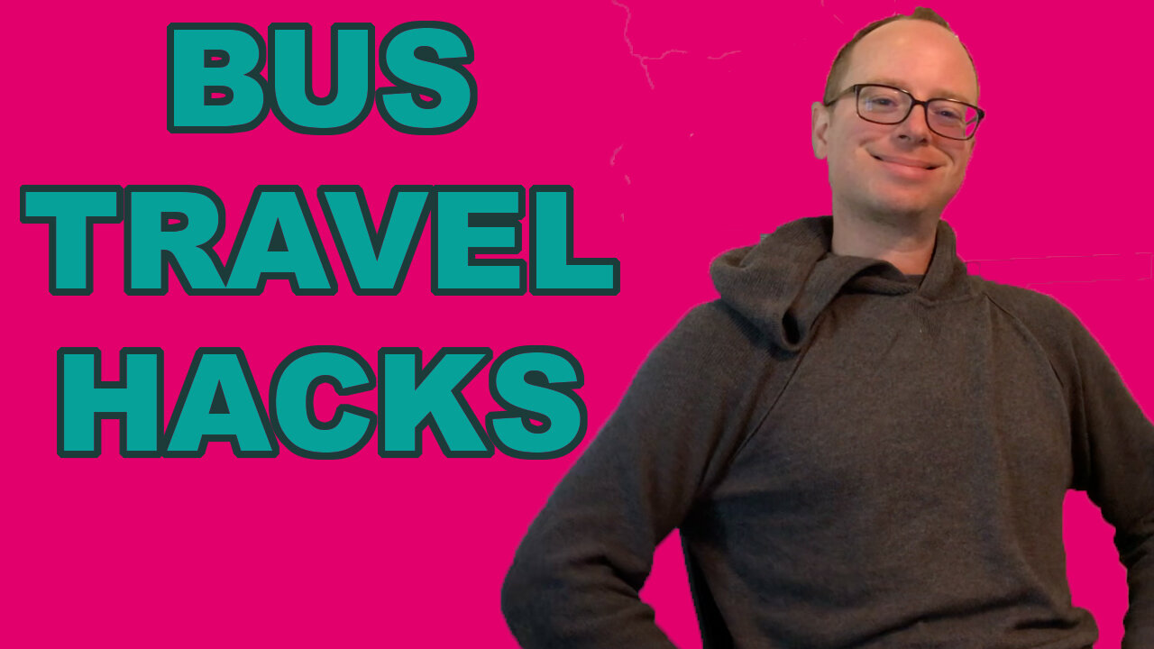 HOW TO HACK BUS TRAVEL AROUND THE WORLD - EPG EP 35