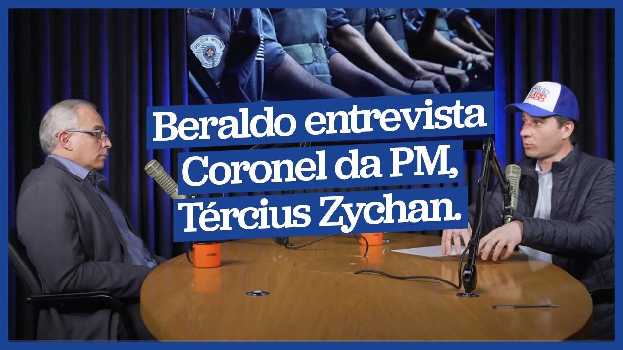 Beraldo entrevista Coronel da PM, Tércius Zychan