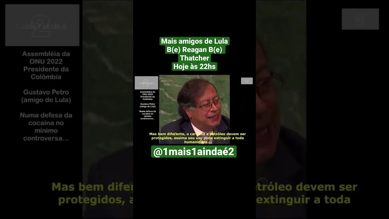 B(e) Reagan B(e) Thatcher. Mais amigos de Lula. Gustavo Petro Colômbia… no mínimo controverso