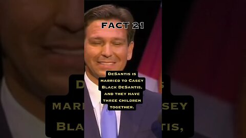 Fact 21 about Ron Desantis