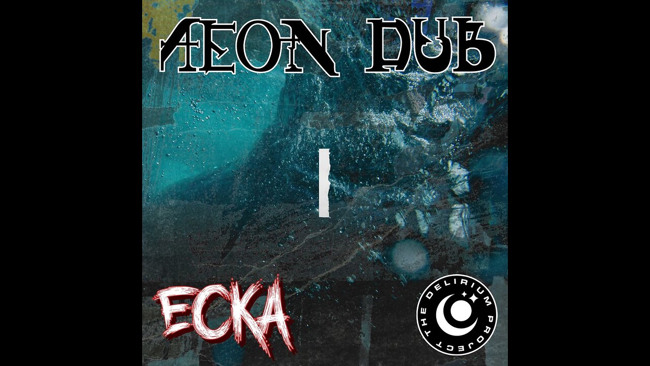 Ecka - Aeon Dub (Deep Dubstep)