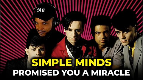 🎵 Simple Minds - Promised You A Miracle REACTION