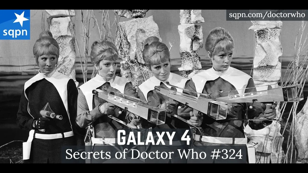 Galaxy 4 (1st Doctor) - The Secrets of Doctor Who