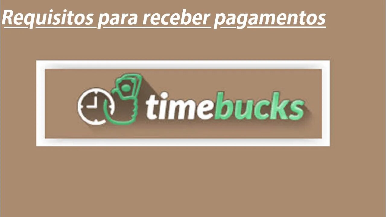 Timebucks O que é preciso para você receber o pagamento