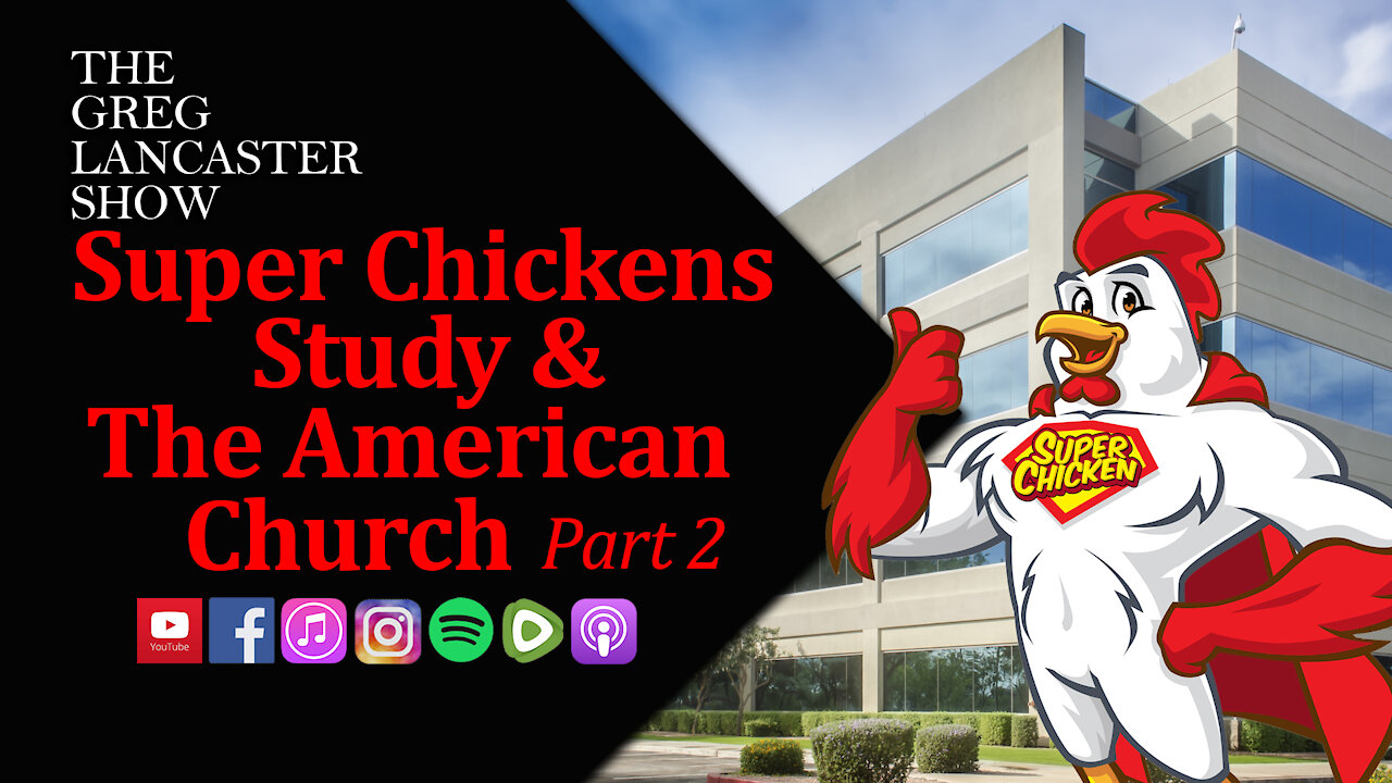 Super Chickens & The American Church Part 2 | The Greg Lancaster Show