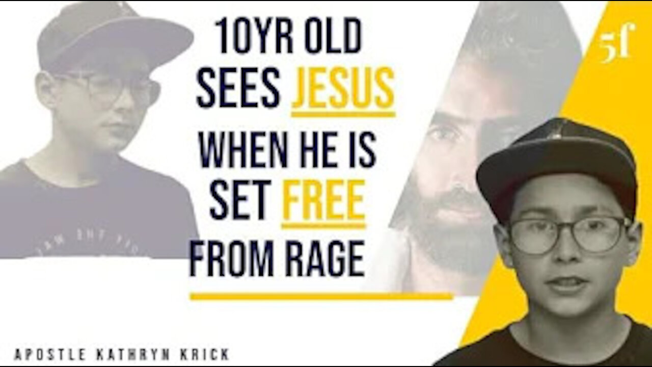 10 YR OLD SEES JESUS WHEN HE IS SET FREE FROM RAGE