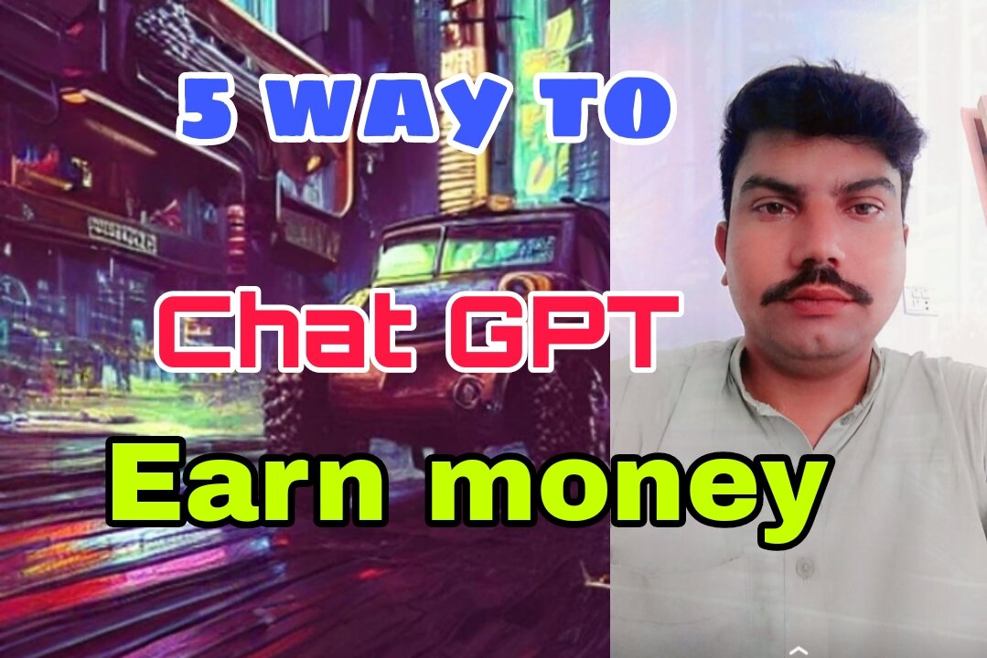 5 way to earn money by chat GPT
