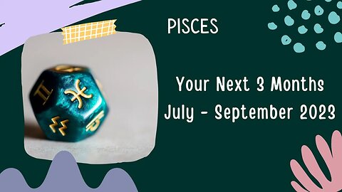 #Pisces Your Next 3 Months | July - September 2023 | #tarotreading #guidancemessages