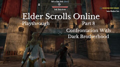 The Elder Scrolls Online Part 8 : Confrontation With Dark Brotherhood