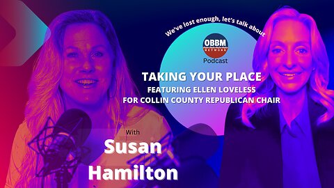 Ellen Loveless For Collin County Republican Chair - What's That? OBBM Network Podcast