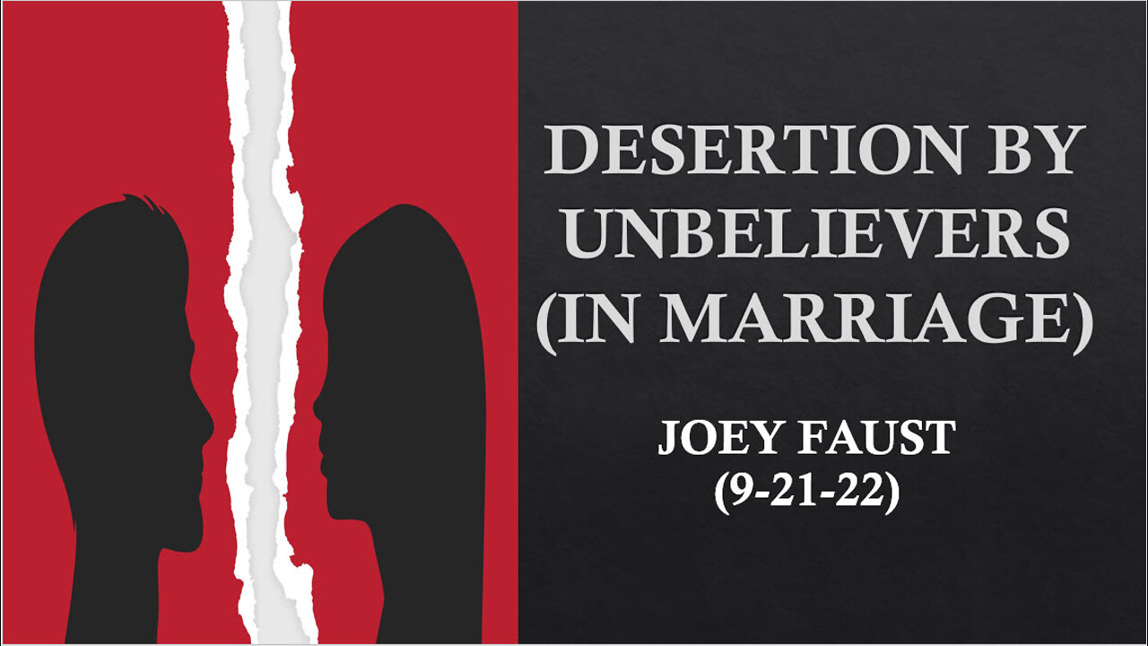 Desertion by Unbelievers (In Marriage)