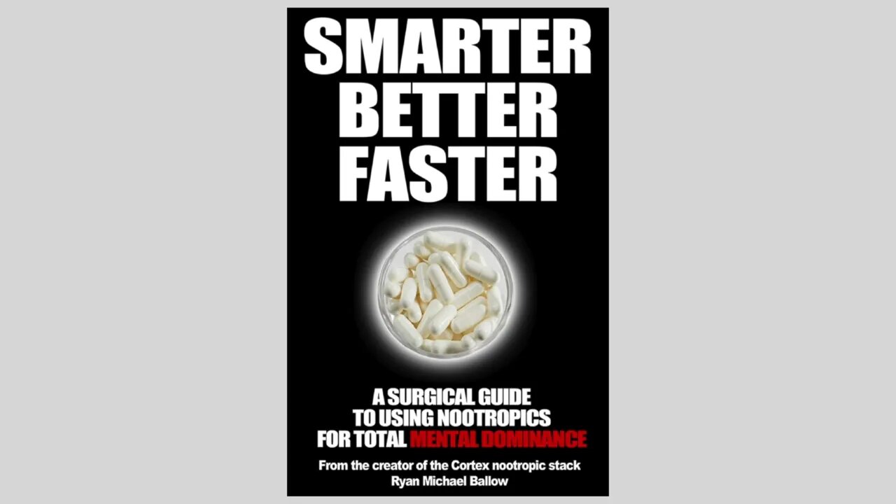 Free Nootropics Book - Smarter Better Faster is now FREE.