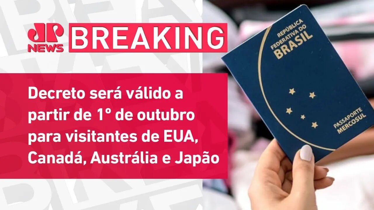 Brasil oficializa retorno da exigência de visto para entrada no país | BREAKING NEWS