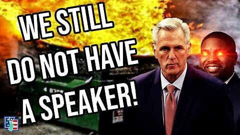 We Still Don't Have A Speaker! | Why It Is Unlikely That McCarthy Becomes Speaker!