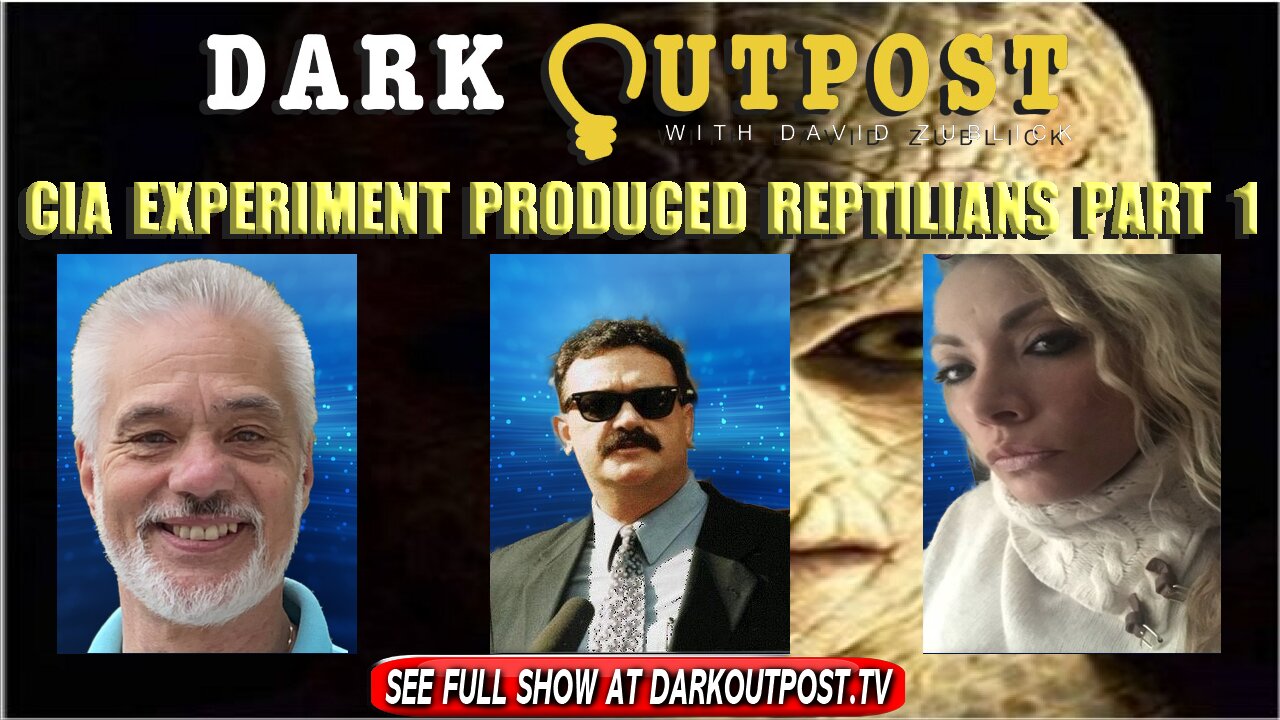 Dark Outpost 01-10-2022 Cia Experiment Produced Reptilians