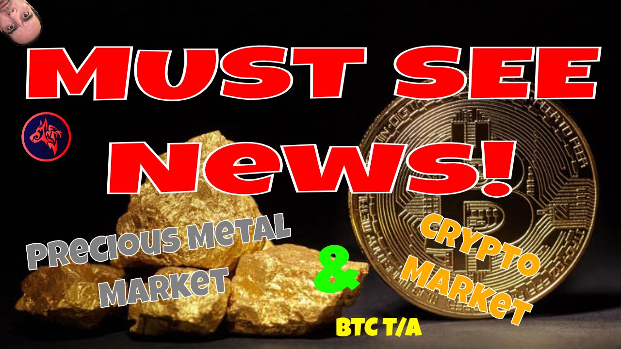 MUST SEE! Precious Metal & Crypto News, Bitcoin T/A, F/A, S/A