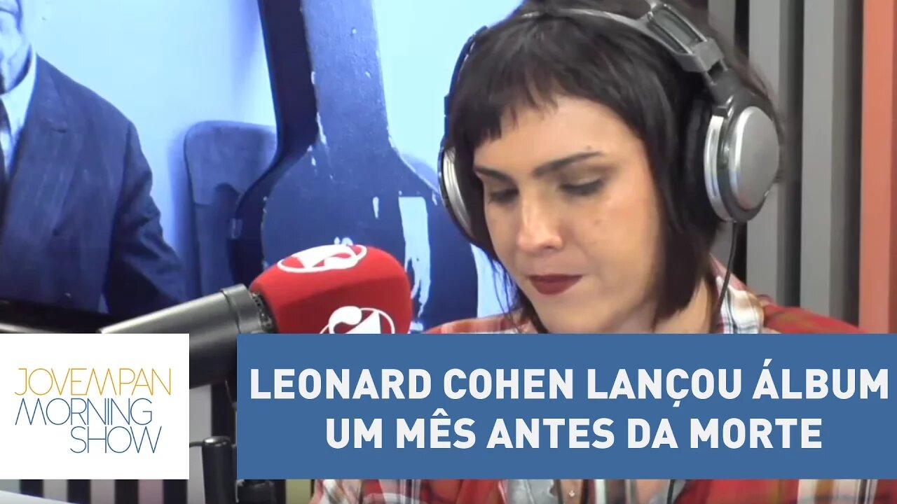 Leonard Cohen lançou álbum um mês antes da morte l Morning Show