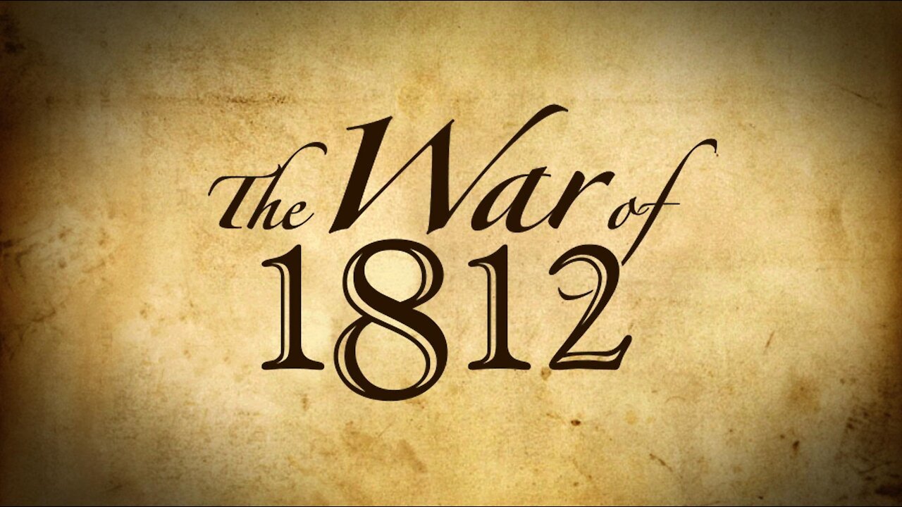 History: The War of 1812 Documentary