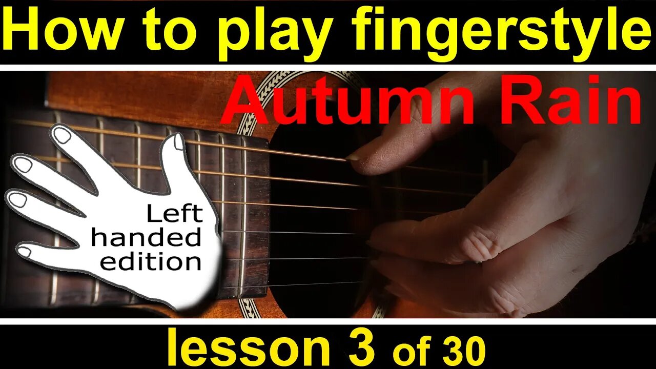 LEFT HANDED how to play fingerstyle guitar lesson 3 (GCH Guitar Academy fingerpicking guitar)