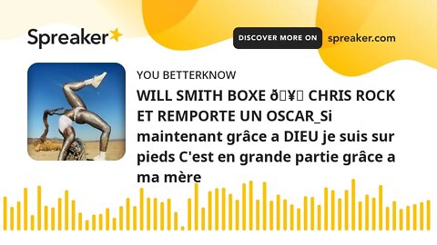 WILL SMITH BOXE 🥊 CHRIS ROCK ET REMPORTE UN OSCAR_Si maintenant grâce a DIEU je suis sur pieds C'est