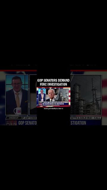 GOP Senators Demand FERC Investigation