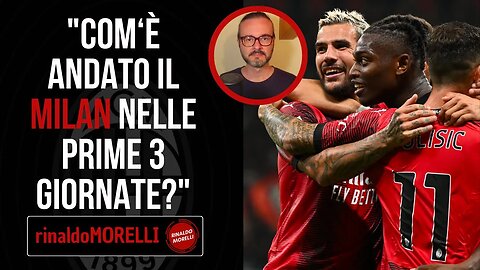 Com'è andato il MILAN nelle prime 3 giornate?