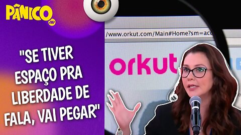 ORKUT É O ÚNICO CAPAZ DE VENCER O CONTROLE DO JUDICIÁRIO NAS REDES SOCIAIS? Karina Kufa analisa