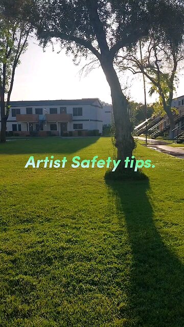 Artist safety tips
