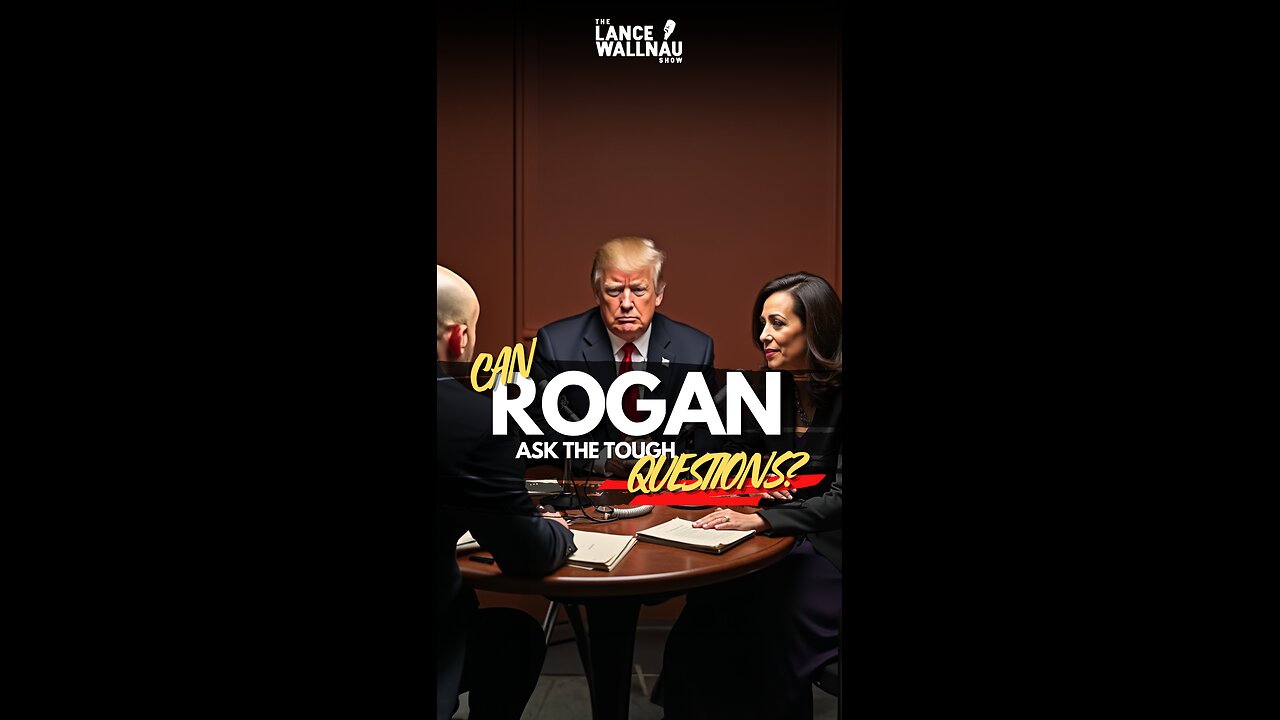 Will Rogan Ask Kamala the Tough Questions?