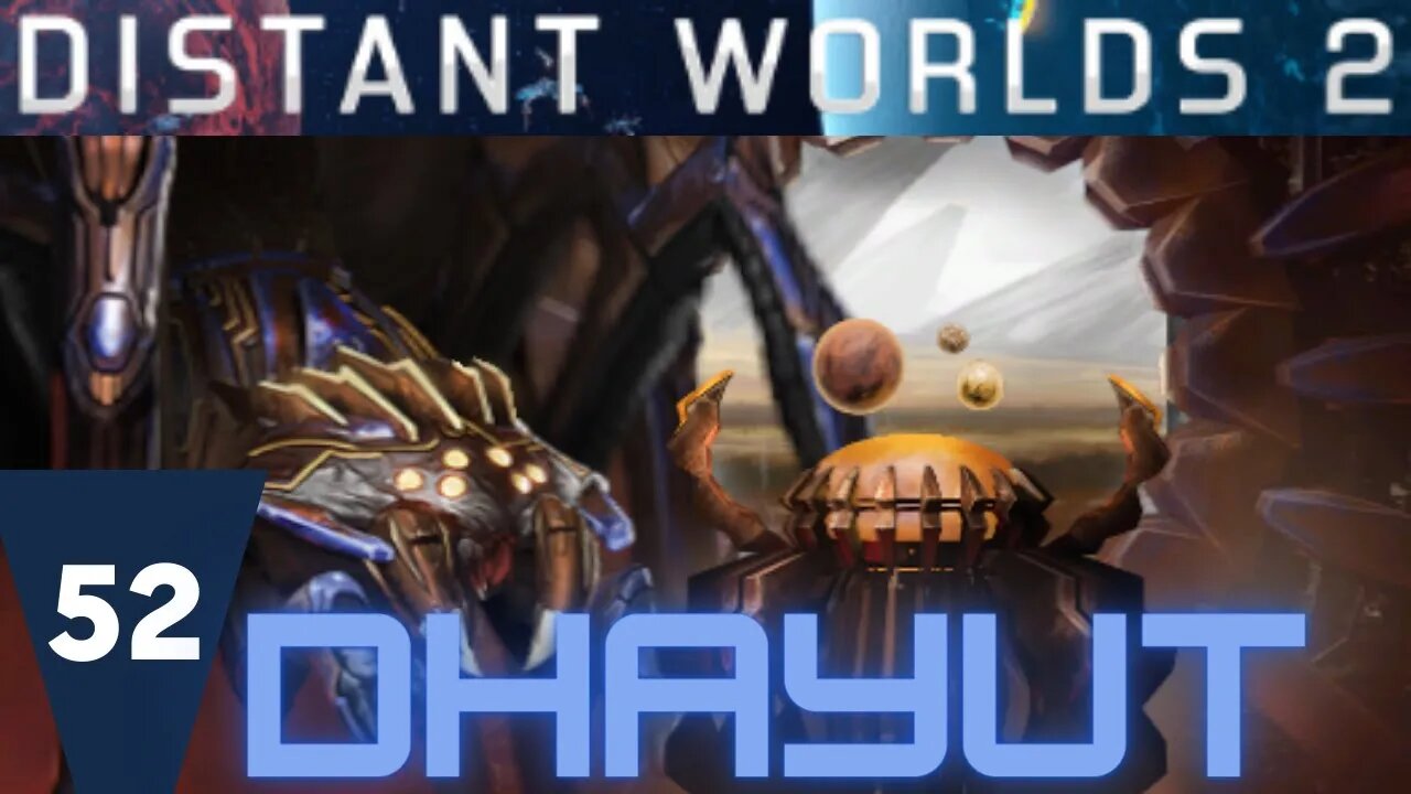 Web of Shadows | Distant Worlds 2 Dhayut ep52