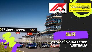 GT WORLD CHALLENGE AUSTRALIA | R FINAL PODCAST | ANÁLISE