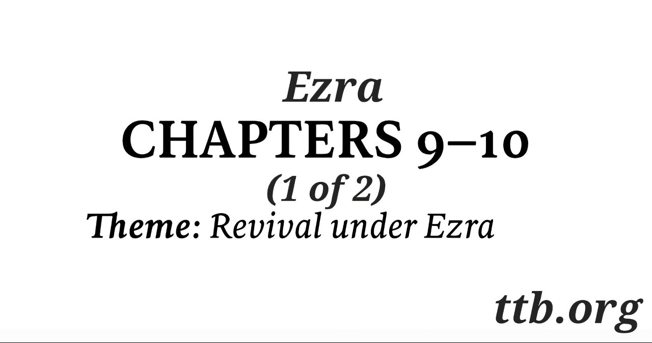 Ezra Chapter 9-10 (Bible Study) (1 of 2)