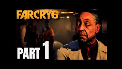 Far Cry 6 - Part 1 - INTRO