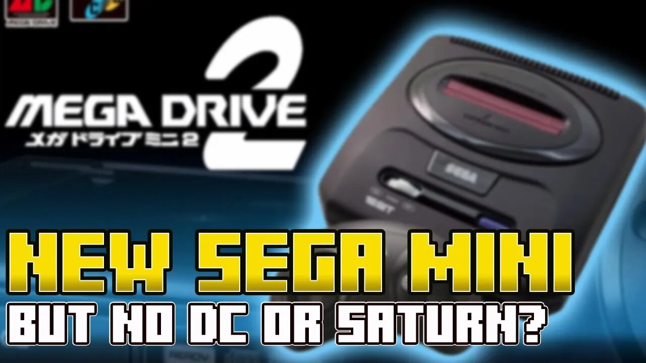 NEWS | Megadrive mini 2 : Why no Saturn or Dreamcast?