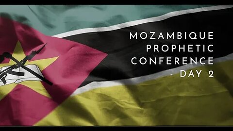 Mozambique Prophetic Conference 2023 - Day 2 // Bishop Robinson | Dr Elizabeth | Prophet Sadhu