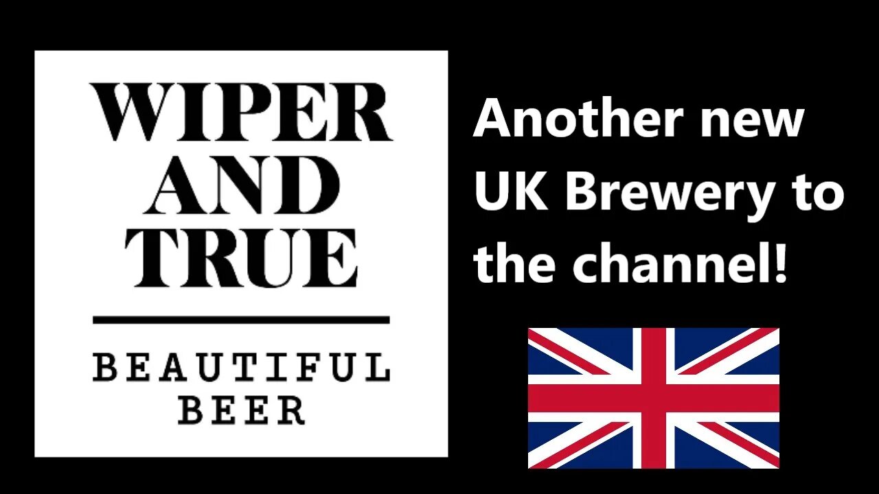 Wiper And True UK Brewery Unboxing and 10th Birthday Beers 6 different collaborations