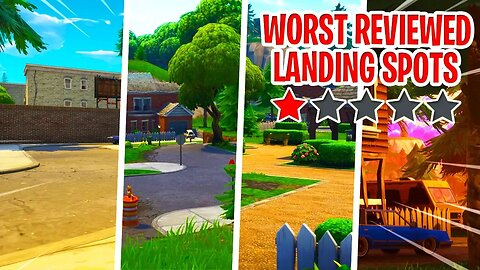 I Landed At The WORST Reviewed Spots In Fortnite! "Worst Reviewed Landing Spots"